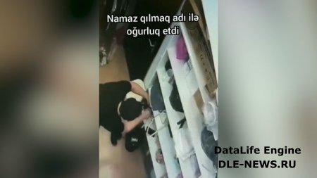 Azərbaycanda namaz qılmaq adı ilə oğurluq edildi - ANBAAN VİDEO